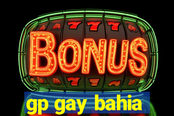 gp gay bahia